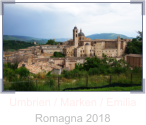 Umbrien / Marken / Emilia Romagna 2018