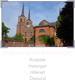 Umgebung von Kopenhagen Roskilde Helsingr Hillerd resund