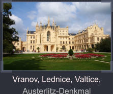 Vranov, Lednice, Valtice, Austerlitz-Denkmal