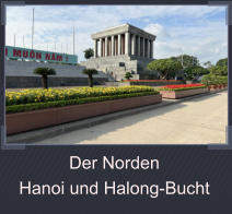 Der Norden Hanoi und Halong-Bucht